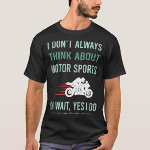 Yes I Do Motor Sports T-Shirt