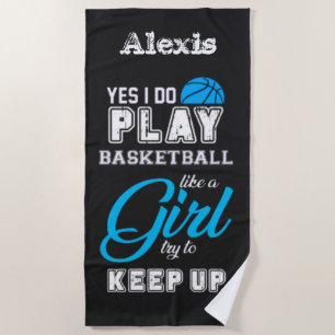 Yes I Do Play Basketball Like A Girl Blue Beach Towel