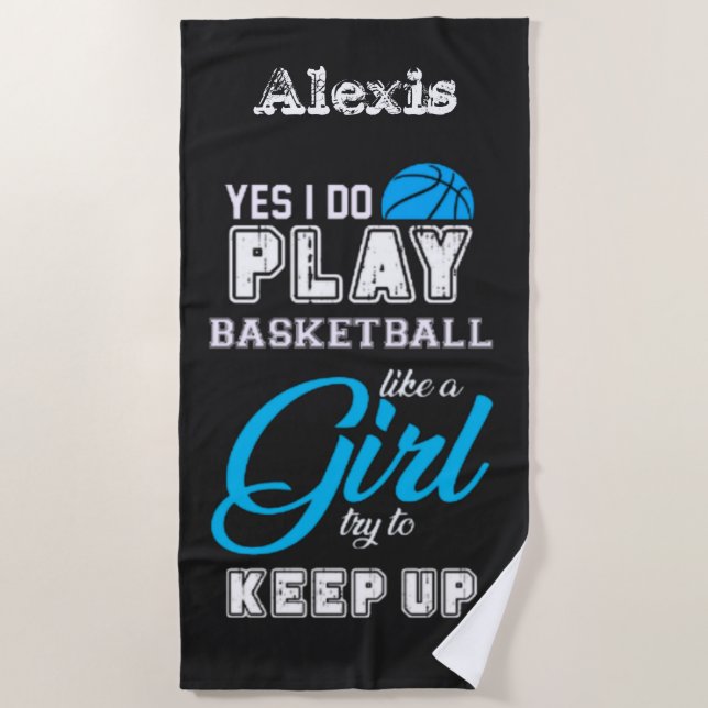 Yes I Do Play Basketball Like A Girl Blue  Beach Towel (Front)