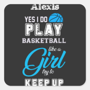 Yes I Do Play Basketball Like A Girl Blue   Square Sticker