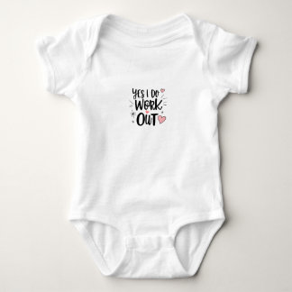 Yes i do workout baby bodysuit