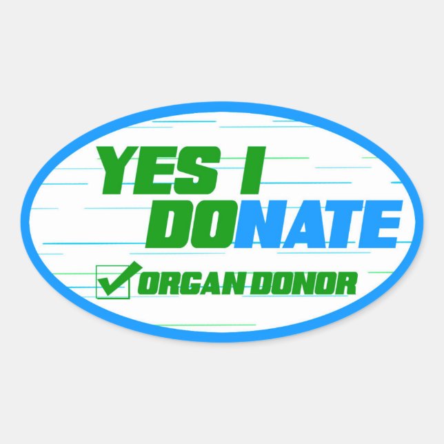 Yes I DoNate Organ Donor Donate Life Oval Sticker (Front)