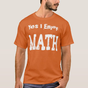 Yes I Enjoy Math1 T-Shirt