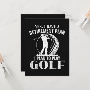 Yes I Have A Retirement Plan Golf Funny Golfer Invitation
