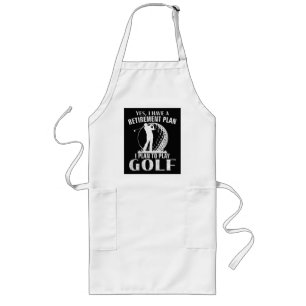 Yes I Have A Retirement Plan Golf Funny Golfer Long Apron
