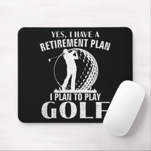 Yes I Have A Retirement Plan Golf Funny Golfer Mouse Mat