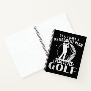 Yes I Have A Retirement Plan Golf Funny Golfer Notebook