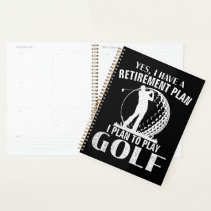 Yes I Have A Retirement Plan Golf Funny Golfer Planner