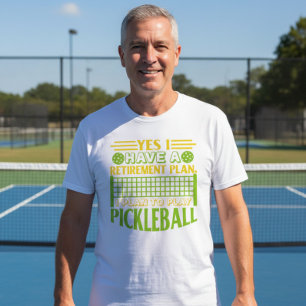 Yes I have a Retirement Plan T-Shirt