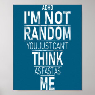 Yes I Have Adhd I'm Not Random Funny Quotes_adhd A Poster