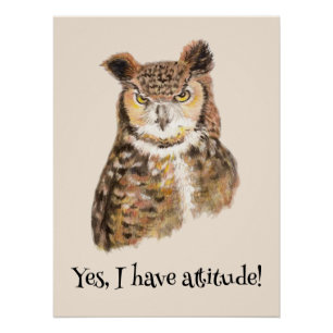 'Yes I Have Attitude!' Quote Art for Owl Lovers." Poster