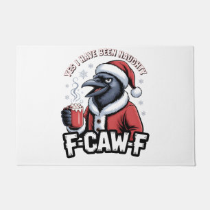 Yes I Have Been Naughty F-Caw-F Funny Christmas Doormat