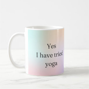 Yes, I have tried yoga- disability awareness Coffee Mug