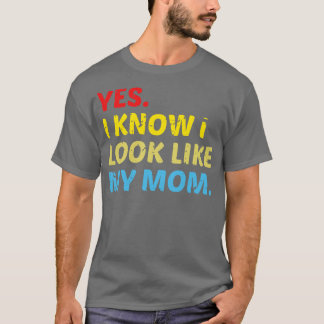 yes i know i look like my mum 2 T-Shirt