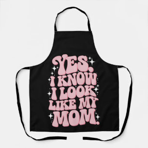 Yes I Know I Look Like My Mum Groovy Mother's Day Apron
