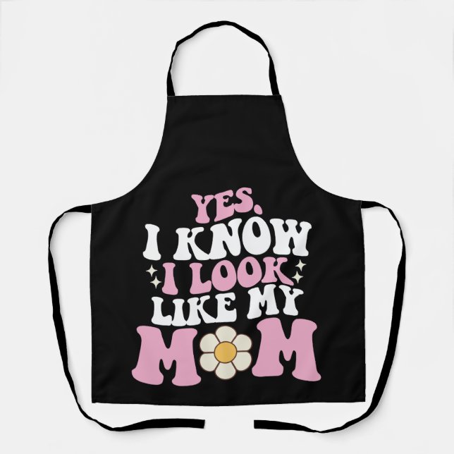 Yes I Know I Look Like My Mum Groovy Mother's Day Apron (Front)