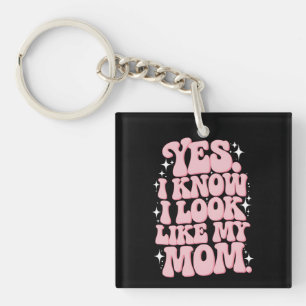 Yes I Know I Look Like My Mum Groovy Mother's Day Key Ring