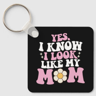 Yes I Know I Look Like My Mum Groovy Mother's Day Key Ring