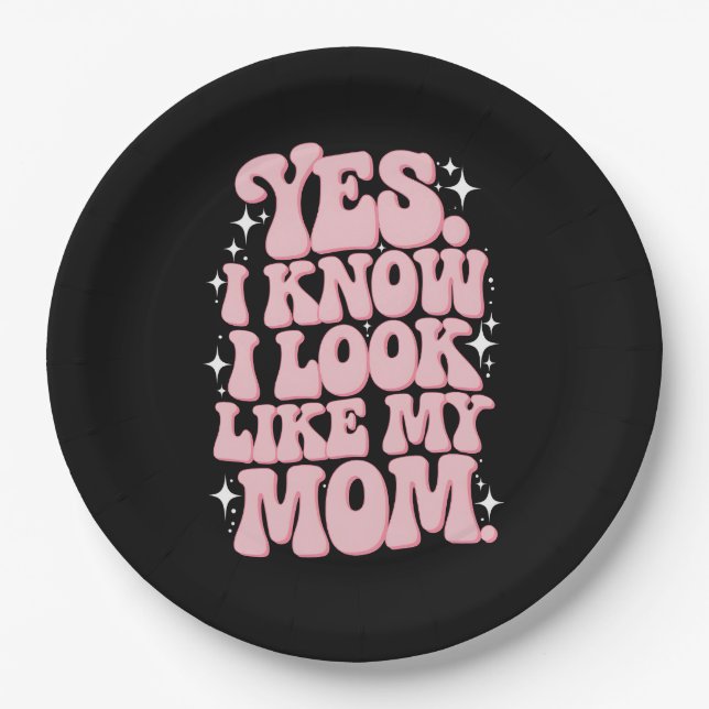 Yes I Know I Look Like My Mum Groovy Mother's Day Paper Plate (Front)