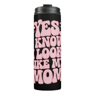 Yes I Know I Look Like My Mum Groovy Mother's Day Thermal Tumbler