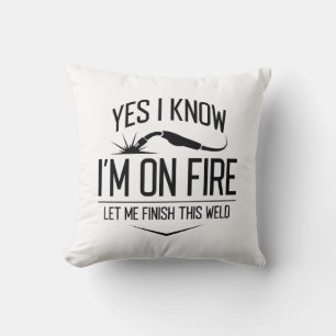 Yes I Know I’m On Fire Cushion