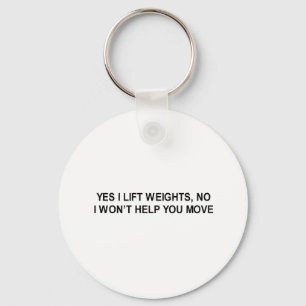 yes i lift weights t-shirt key ring