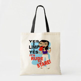 Yes I Limp & Yes It's Rude To Stare Tote Bag