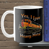 Yes I Love Heavy Metal Diesel Locomotive Train