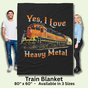Yes I Love Heavy Metal Diesel Locomotive Train Fleece Blanket
