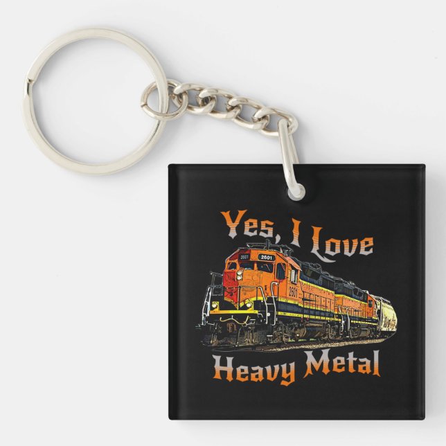 Yes I Love Heavy Metal Diesel Locomotive Train     Key Ring (Front)