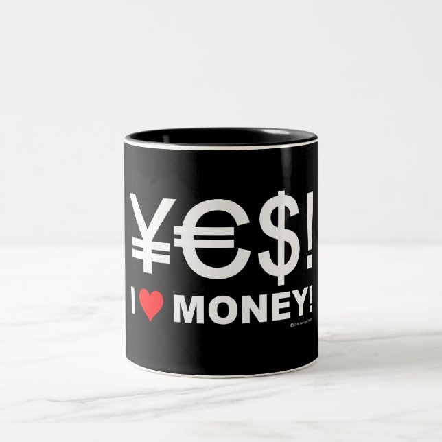 Yes! I love money! Two-Tone Coffee Mug (Center)