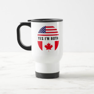 Yes, I’m Both – Citizenship Day Travel Mug