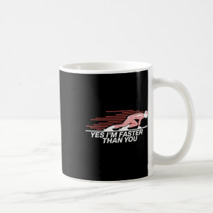 Yes I’m Faster Than You Alpine Skiing Coffee Mug