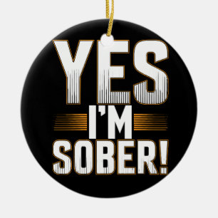 Yes, I’m sober white lies party creative Ceramic Tree Decoration