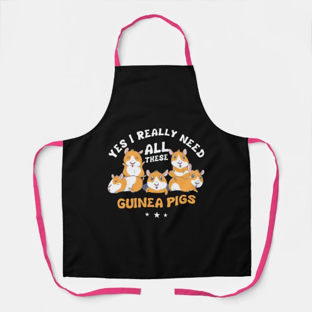 Yes I need all these Guinea Pig Cavy Roddent Apron (Front)