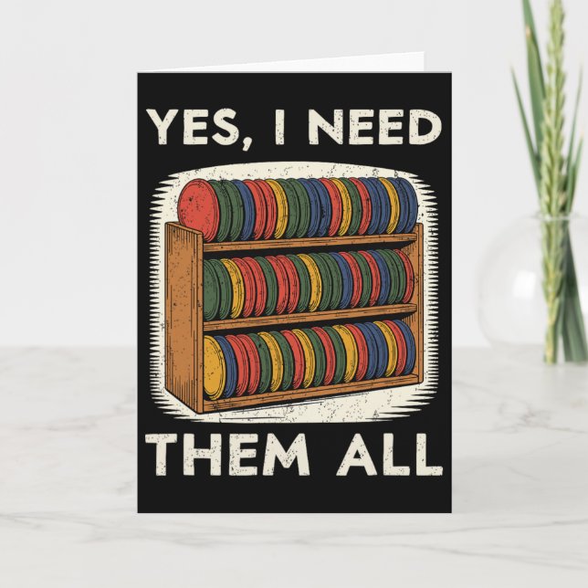 Yes I Need Them All Disc Golf Shelf Joke Disc Golf Card (Front)