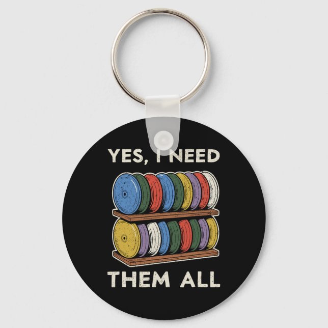 Yes I Need Them All Disc Golf Shelf Joke Disc Golf Key Ring (Front)