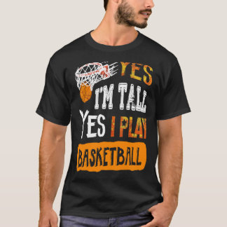 Yes I Play Basketball T-Shirt