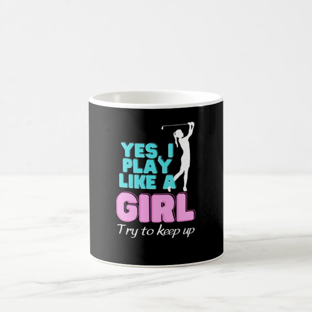 Yes, I Play Like A Girl Golf Golfer Women Coffee Mug (Center)