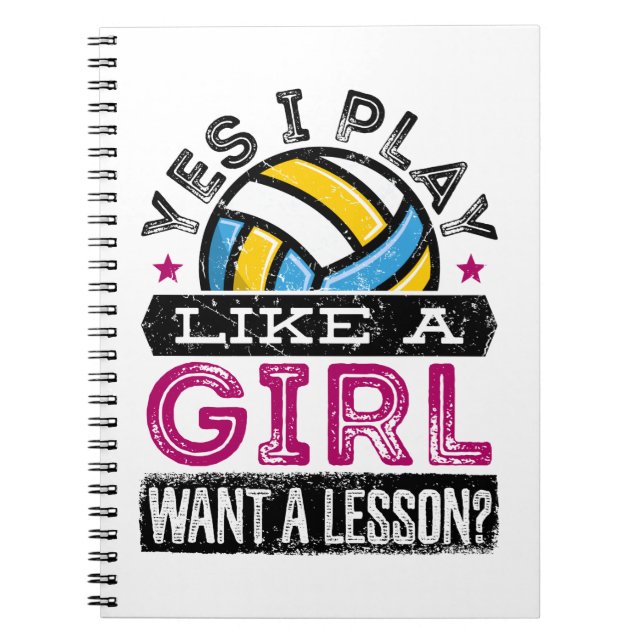 Yes I Play Like a Girl Volleyball Player Women Notebook (Front)