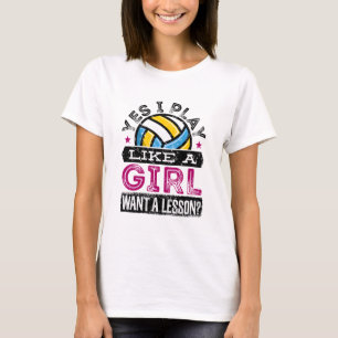 Yes I Play Like a Girl Volleyball Player Women T-Shirt