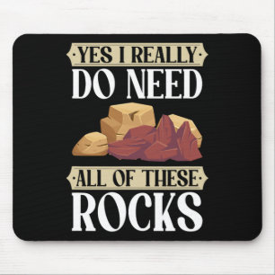 Yes I Really Do Need All Of These Rocks Wander Cli Mouse Mat