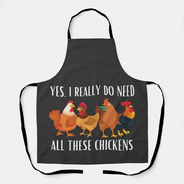 Yes I really do need all these chickens Apron (Front)
