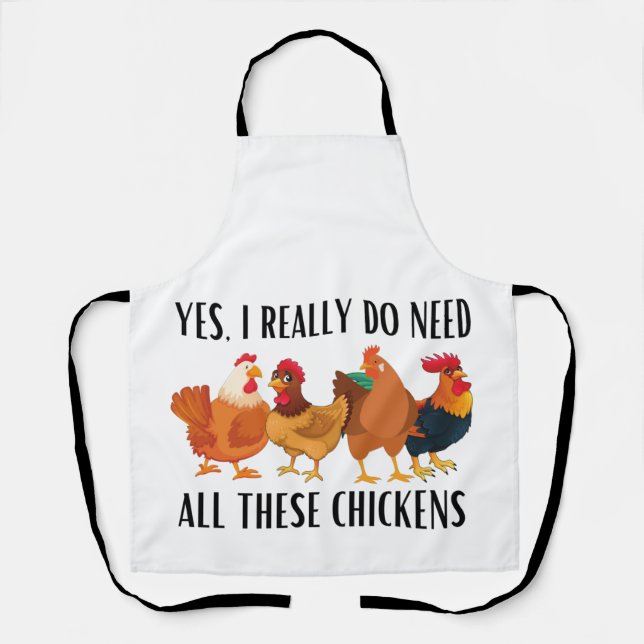 Yes I really do need all these chickens  Apron (Front)