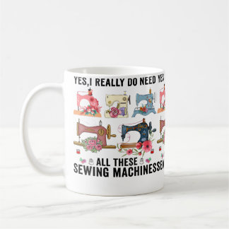 Yes I Really Do Need All These Cute Floral Sewing  Coffee Mug