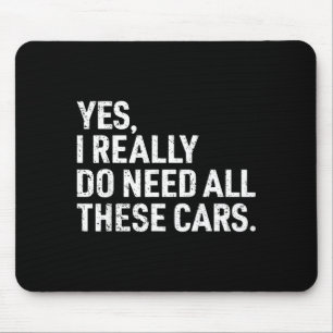 Yes I Really Do Need All These Funny Car Mechanic  Mouse Mat