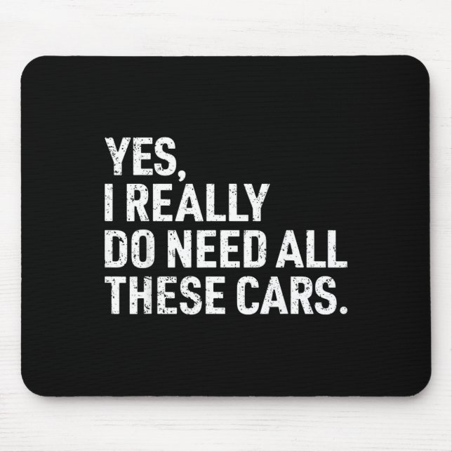 Yes I Really Do Need All These Funny Car Mechanic  Mouse Mat (Front)