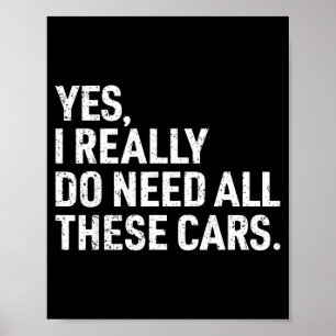 Yes I Really Do Need All These Funny Car Mechanic  Poster