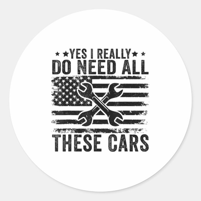 Yes I Really Do Need All These Funny Garage Mechan Classic Round Sticker (Front)