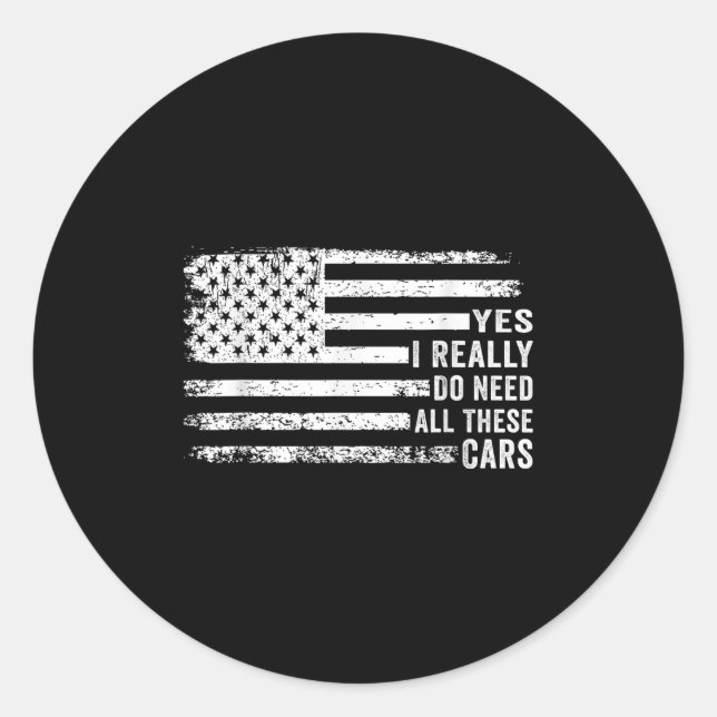 Yes I Really Do Need All These Funny Garage Mechan Classic Round Sticker (Front)